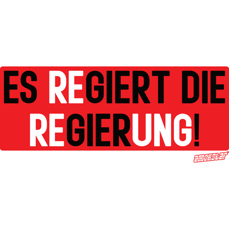 Es reGIERT die ReGIERung!, Amokstar ™ Es reGIERT die ReGIERung!, Amokstar ™