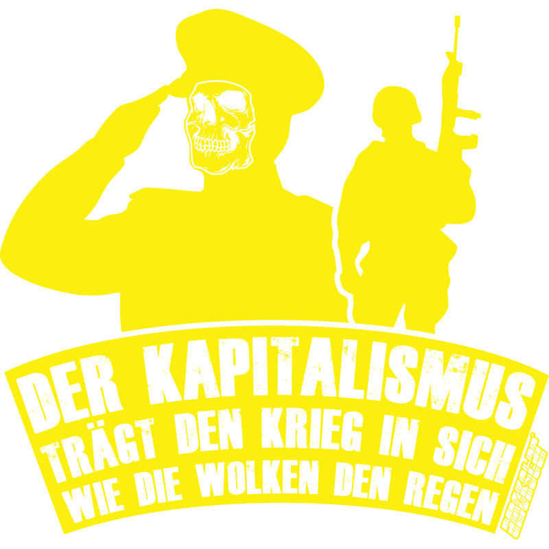 Der Kapitalismus trägt Krieg in sich, Amokstar ™ Der Kapitalismus trägt Krieg in sich, Amokstar ™