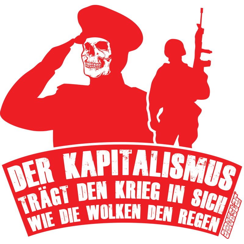 Kapitalismus erzeugt Kriege, Amokstar ™ Kapitalismus erzeugt Kriege, Amokstar ™