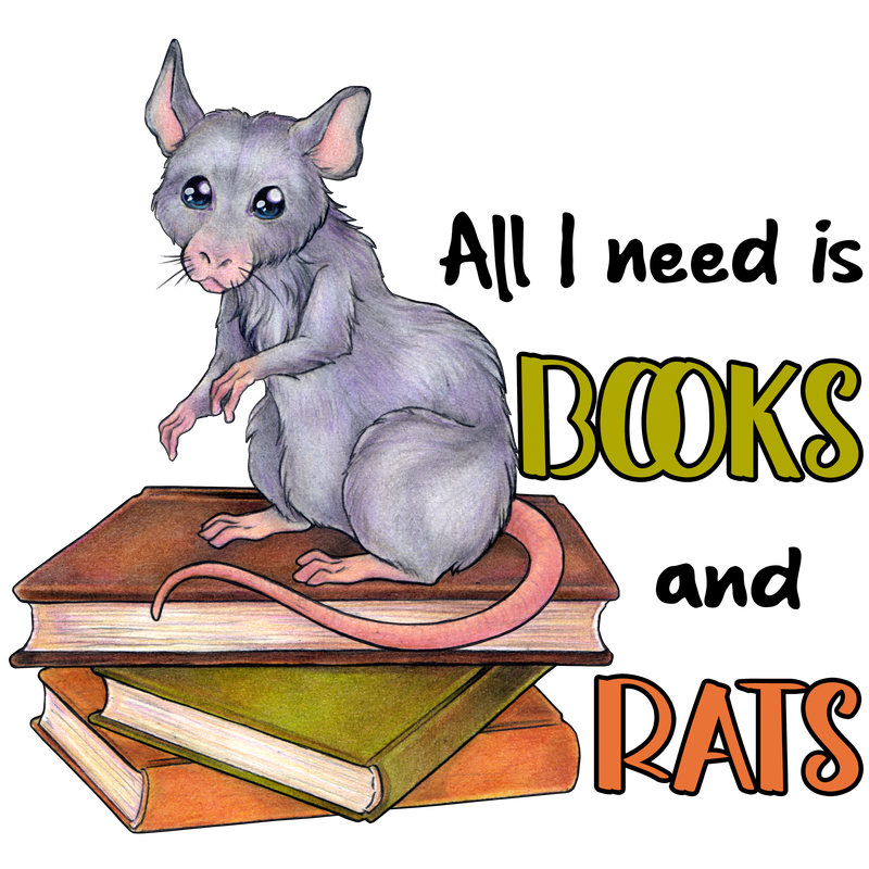 All I need is books and rats - Leseratten All I need is books and rats - Leseratten