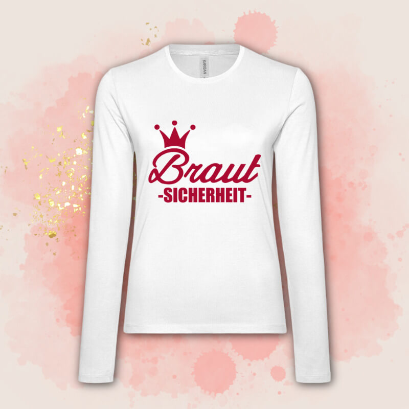Weißes Langarmshirt mit JGA Braut Motiv und Krone