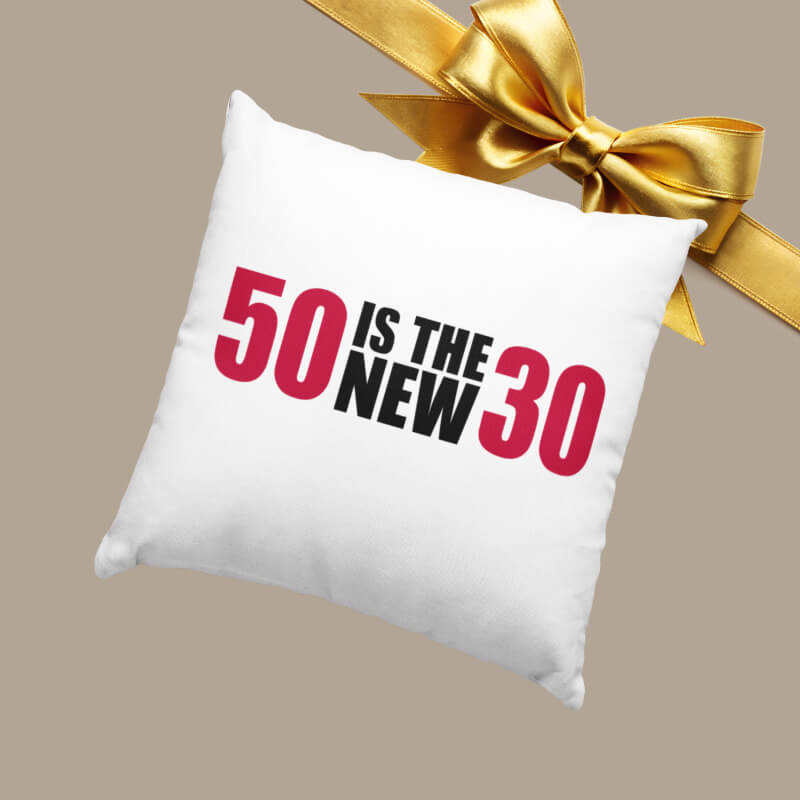Kissen bedruckt mit 50 ist das neue 30